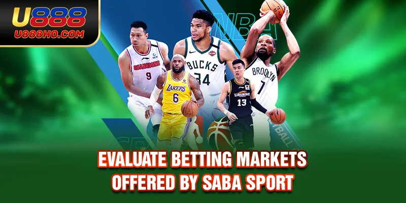 Evaluate betting markets offered by SABA Sport