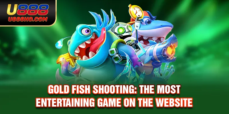 Gold Fish Shooting: The Most Entertaining Game On The Website
