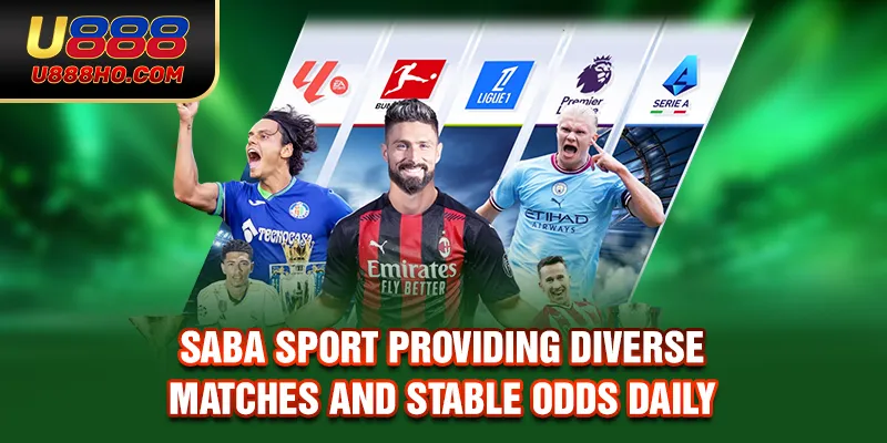 SABA Sport Providing Diverse Matches And Stable Odds Daily