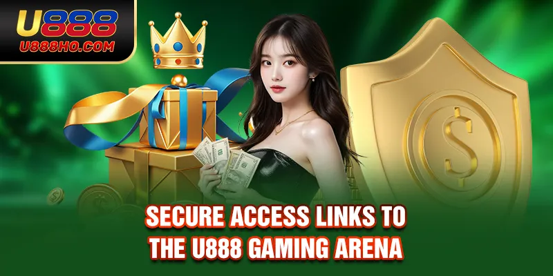 Secure Access Links to the U888 Gaming Arena